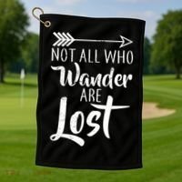 Not All Who Wander Are Lost Hiking Golf Towel thumb 1