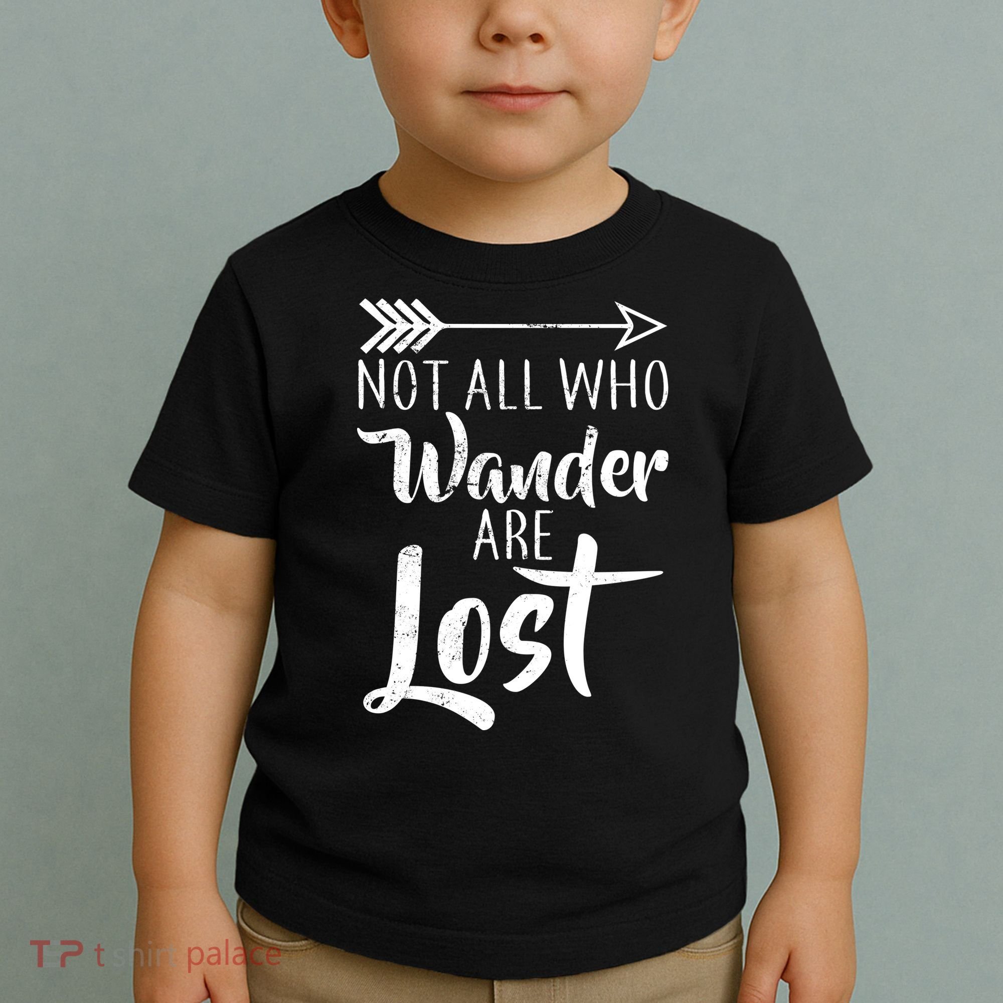 Not All Who Wander Are Lost Hiking Toddler T-Shirt