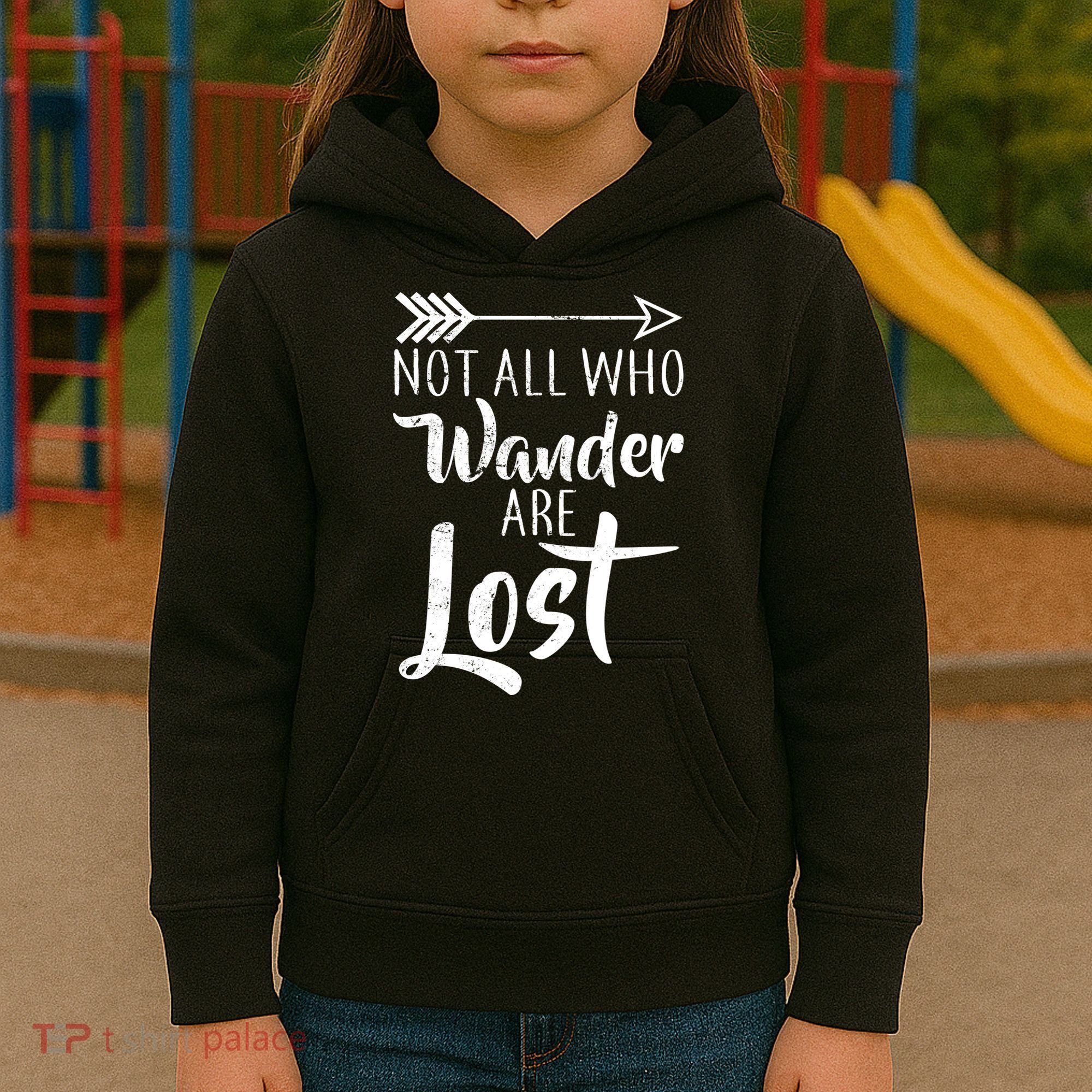 Not All Who Wander Are Lost Hiking Kids Hoodie