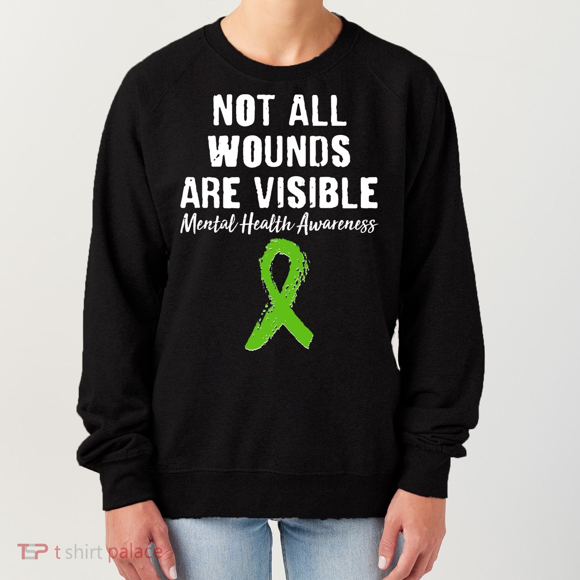 Not All Wounds Are Visible Mental Health Awareness Women's Sweatshirt