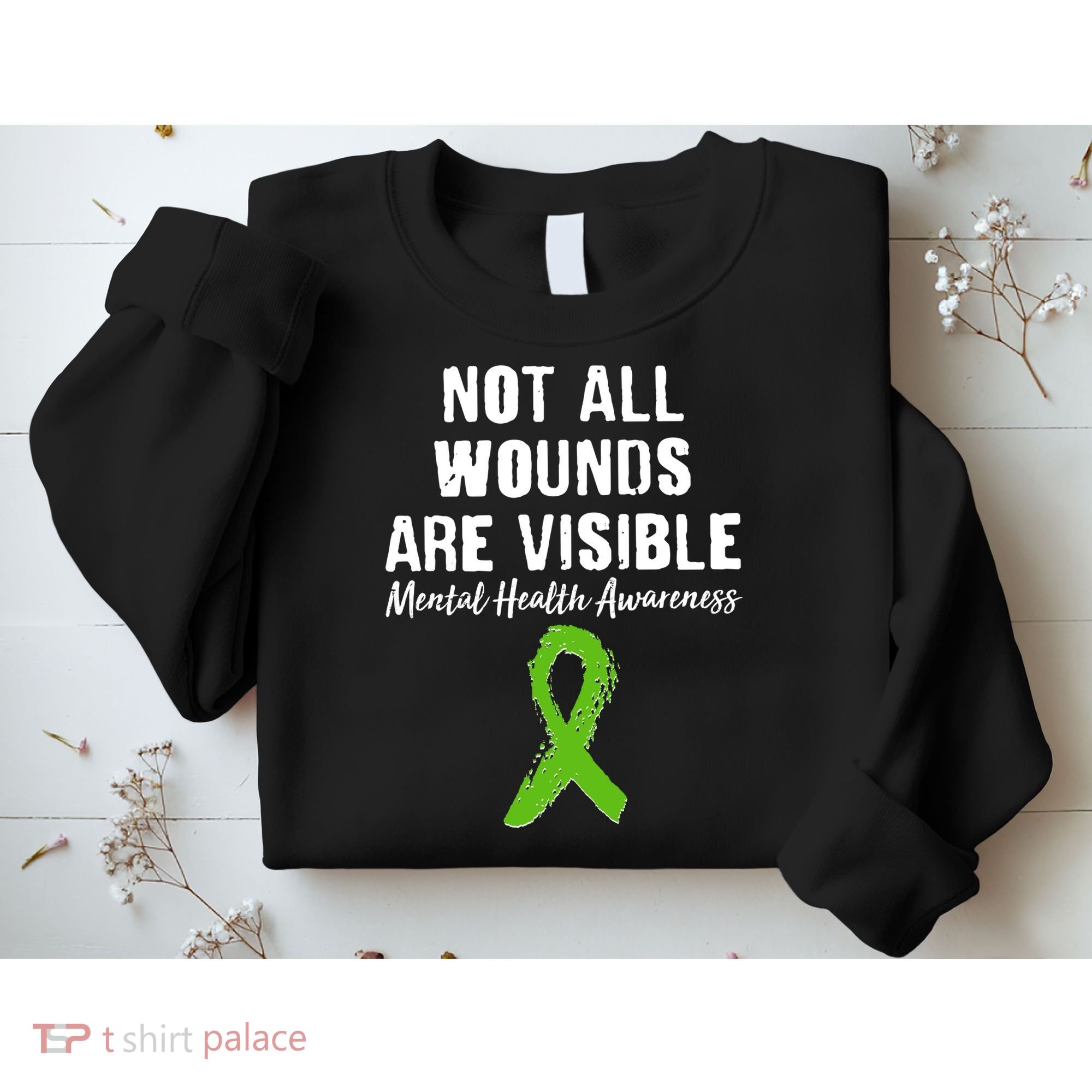 Not All Wounds Are Visible Mental Health Awareness Sweatshirt