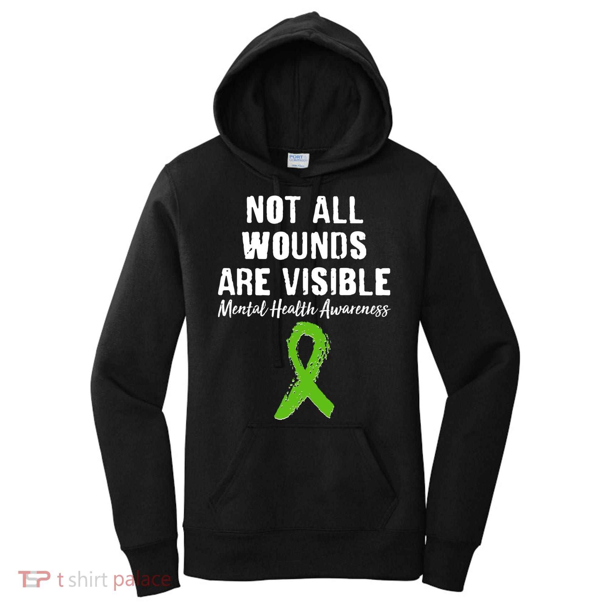 Not All Wounds Are Visible Mental Health Awareness Women's Hoodie