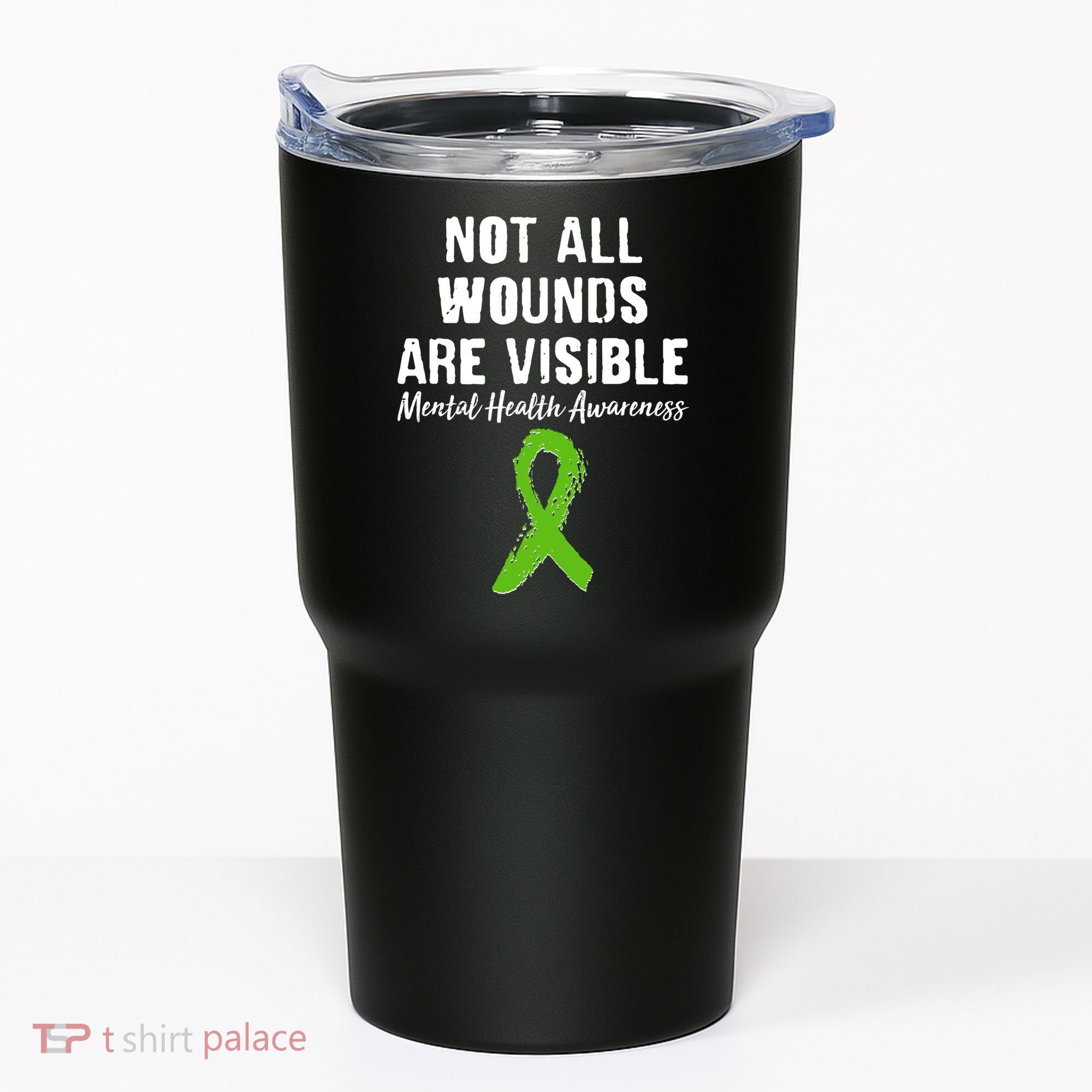 Not All Wounds Are Visible Mental Health Awareness Tumbler
