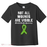 Not All Wounds Are Visible Mental Health Awareness Toddler T-Shirt thumb 0