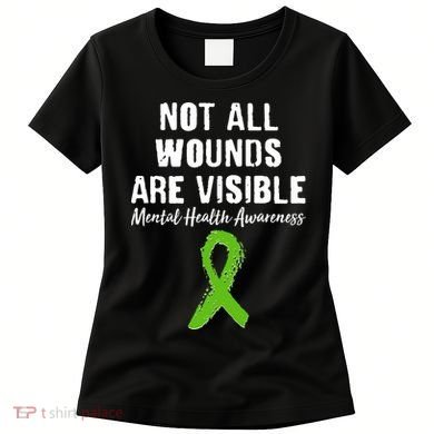 Not All Wounds Are Visible Mental Health Awareness Women's T-Shirt