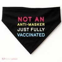 Not An Anti-Masker Just Vaccinated USA-Made Doggie Bandana thumb 0