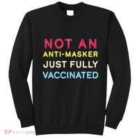Not An Anti-Masker Just Vaccinated Sweatshirt thumb 0