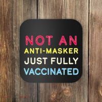 Not An Anti-Masker Just Vaccinated Coaster thumb 0
