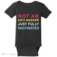 Not An Anti-Masker Just Vaccinated Baby Bodysuit thumb 0
