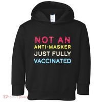 Not An Anti-Masker Just Vaccinated Toddler Hoodie thumb 0