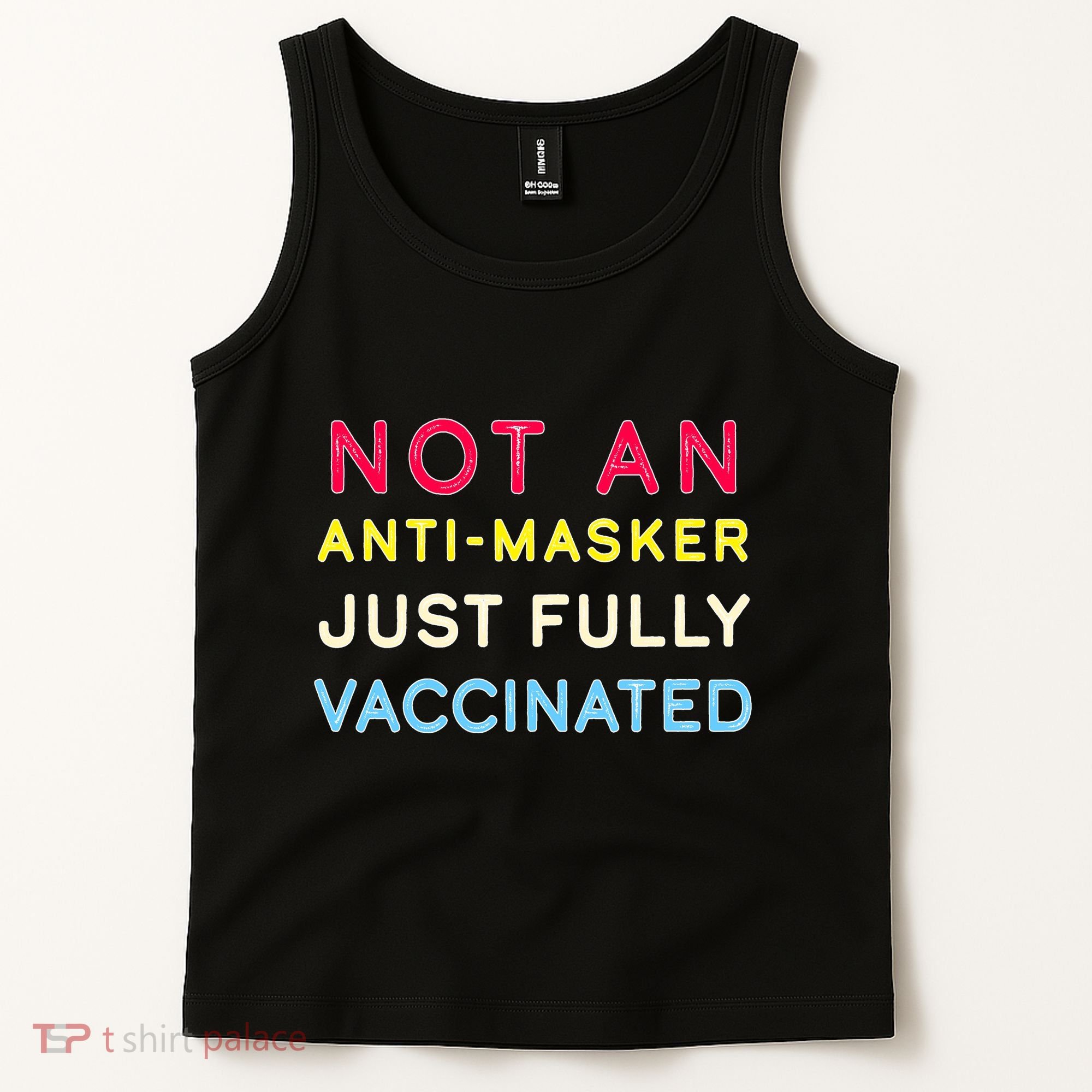 Not An Anti-Masker Just Vaccinated Tank Top