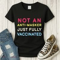 Not An Anti-Masker Just Vaccinated Women's T-Shirt thumb 3