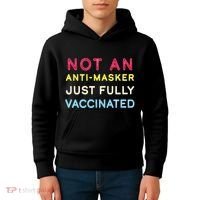 Not An Anti-Masker Just Vaccinated Kids Hoodie thumb 4