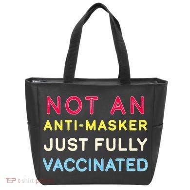 Not An Anti-Masker Just Vaccinated Tote Bag