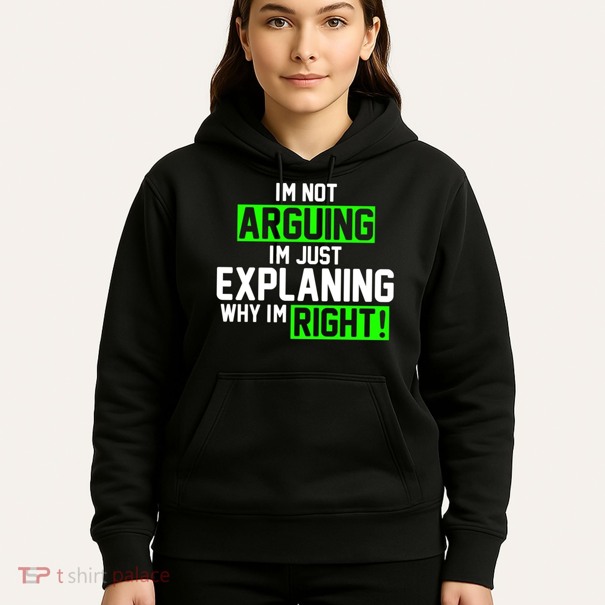 Not Arguing Explaining Why I'm Right Funny Meme Hoodie