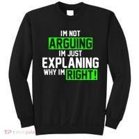 Not Arguing Explaining Why I'm Right Funny Meme Sweatshirt thumb 0