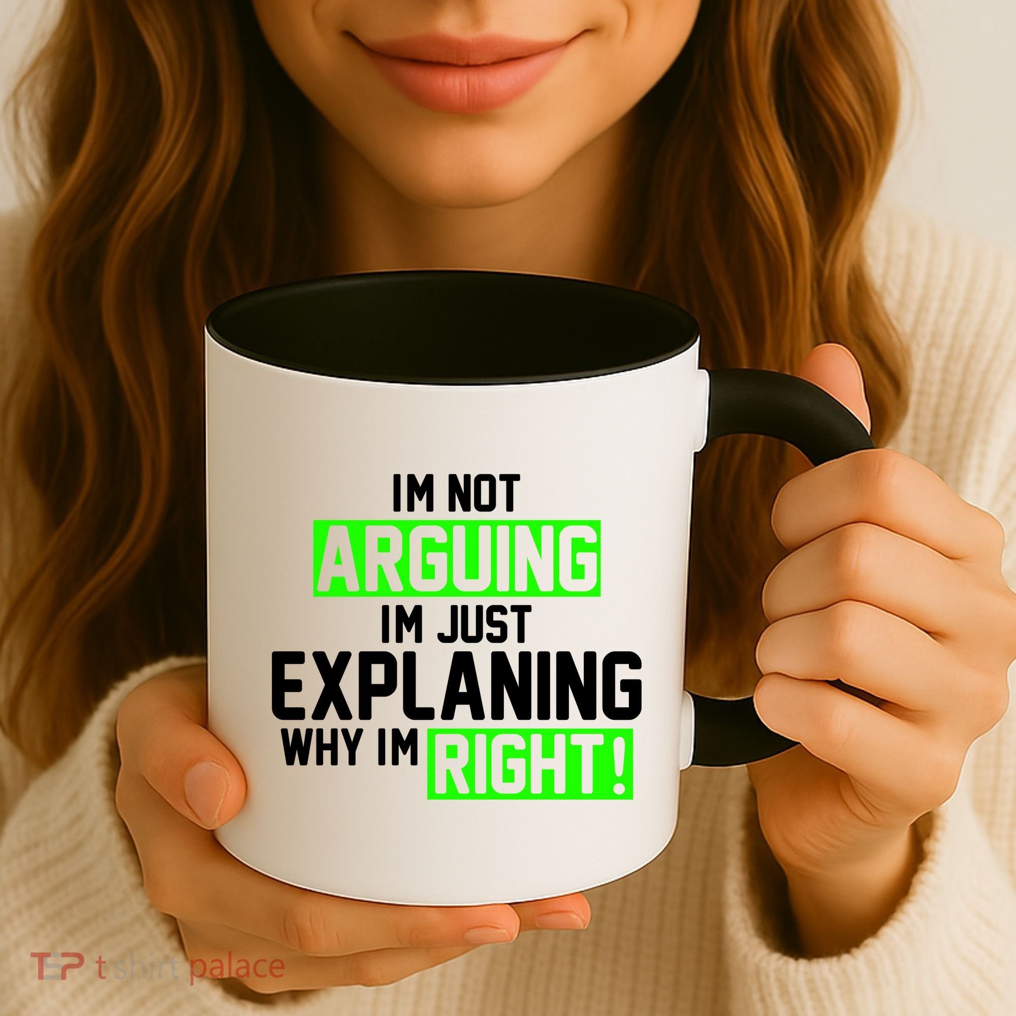 Not Arguing Explaining Why I'm Right Funny Meme Coffee Mug