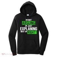 Not Arguing Explaining Why I'm Right Funny Meme Women's Hoodie thumb 0