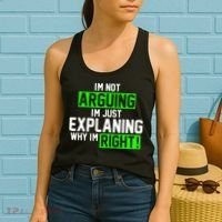 Not Arguing Explaining Why I'm Right Funny Meme Women's Tank Top thumb 2