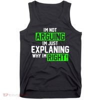 Not Arguing Explaining Why I'm Right Funny Meme Tank Top thumb 0