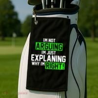 Not Arguing Explaining Why I'm Right Funny Meme Golf Towel thumb 2