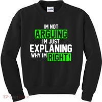 Not Arguing Explaining Why I'm Right Funny Meme Kids Sweatshirt thumb 0