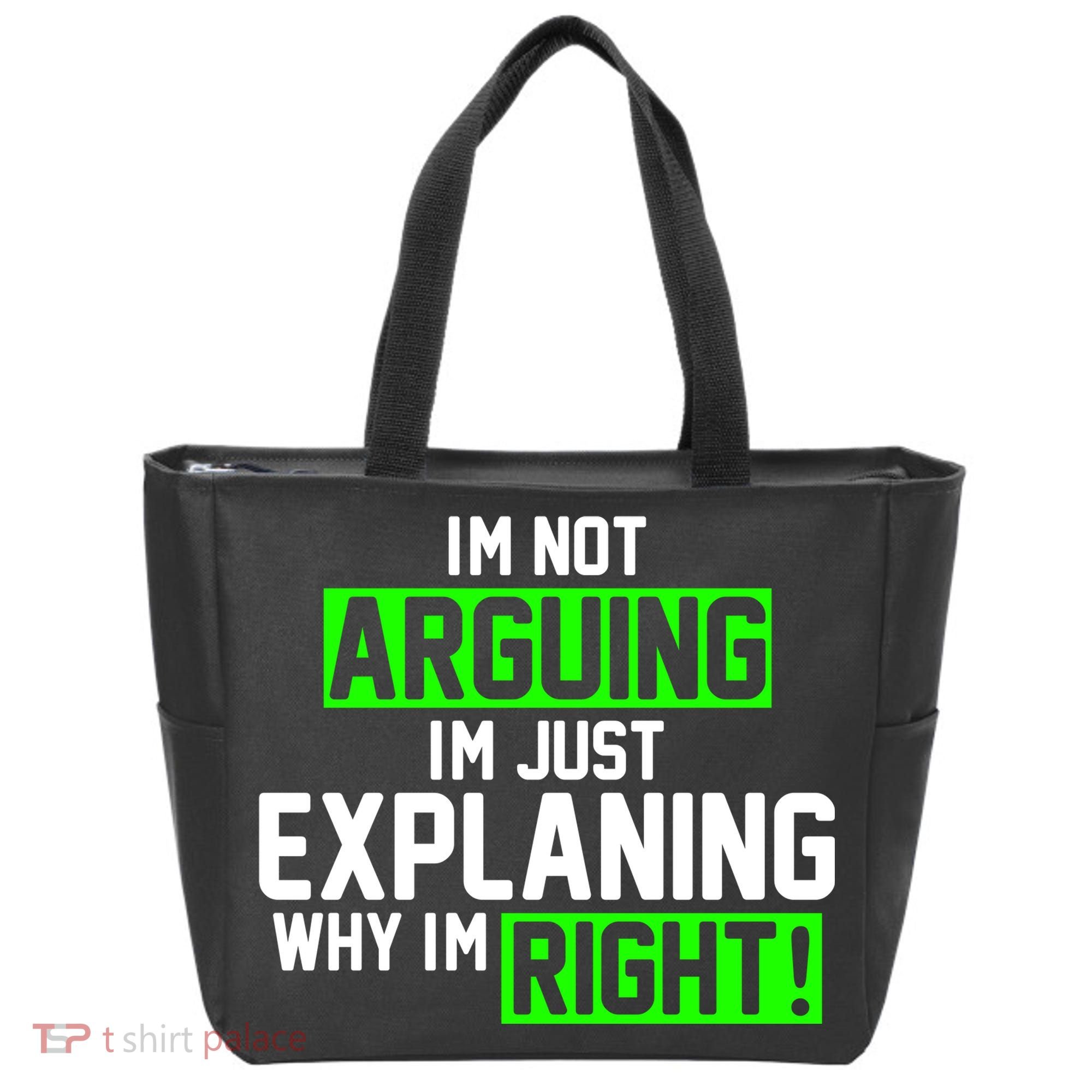 Not Arguing Explaining Why I'm Right Funny Meme Tote Bag