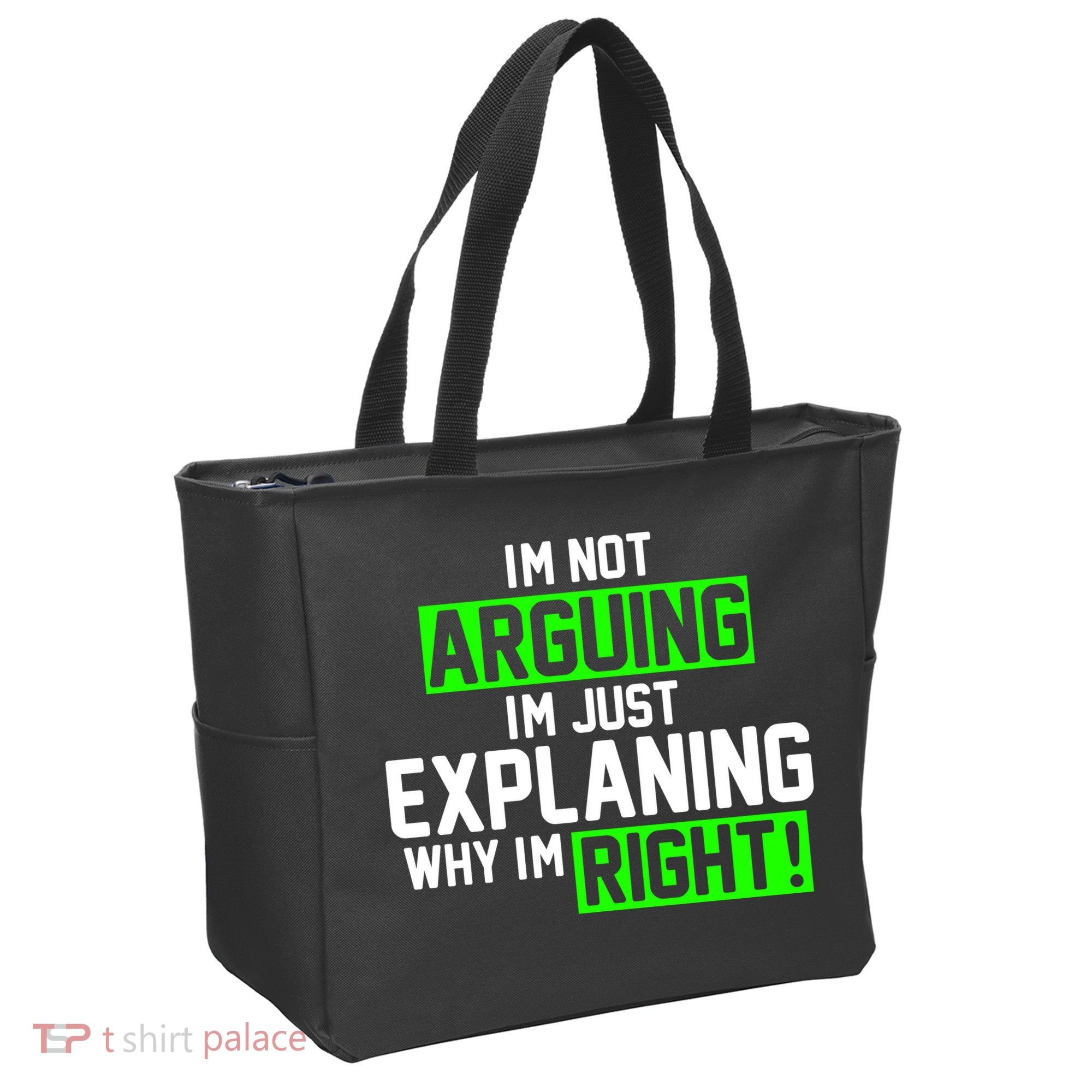 Not Arguing Explaining Why I'm Right Funny Meme Tote Bag
