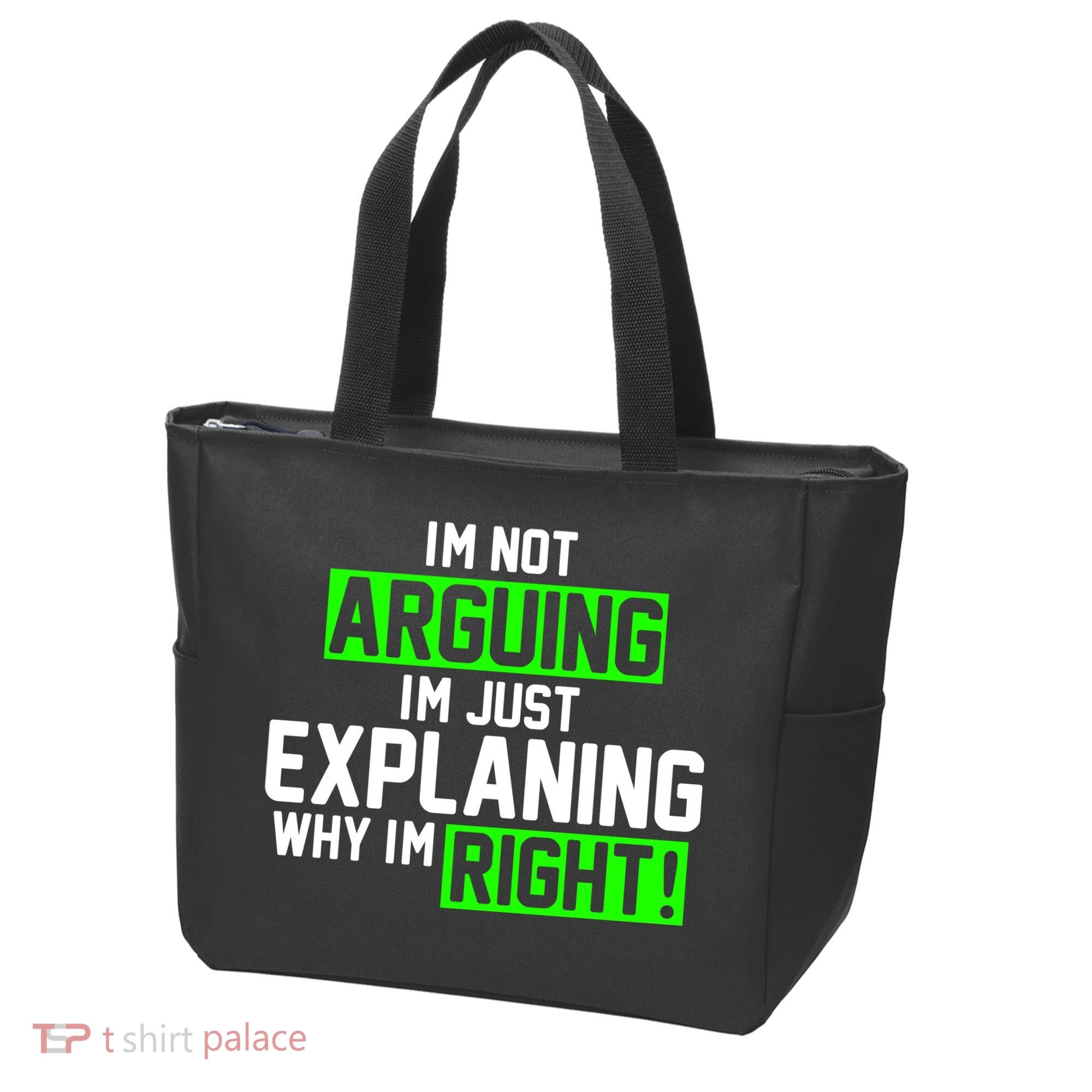 Not Arguing Explaining Why I'm Right Funny Meme Tote Bag