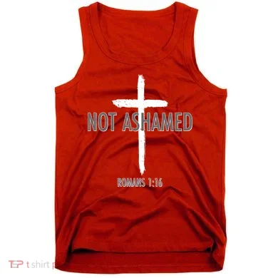 Not Ashamed Romans 1:16 Tank Top