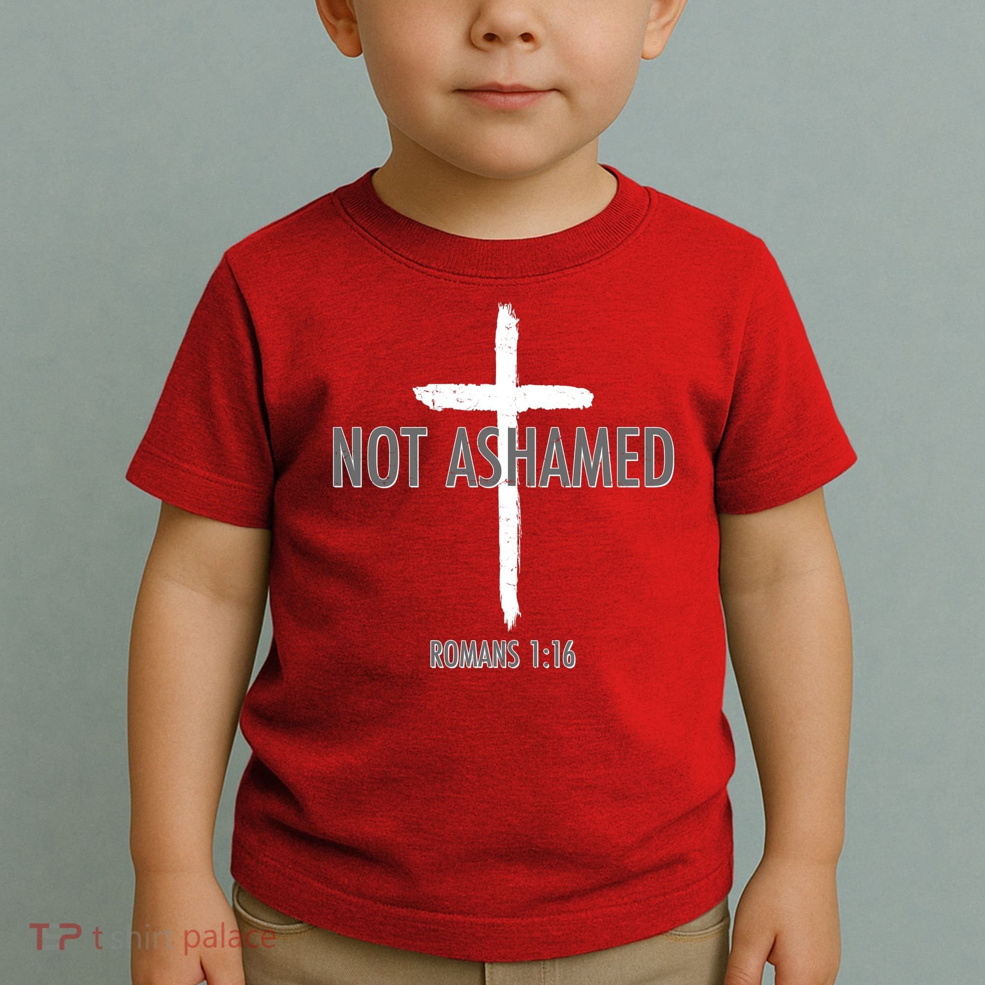Not Ashamed Romans 1:16 Toddler T-Shirt