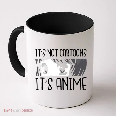 Not Cartoons It's Anime Coffee Mug