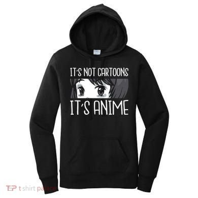 Not Cartoons It's Anime Women's Hoodie