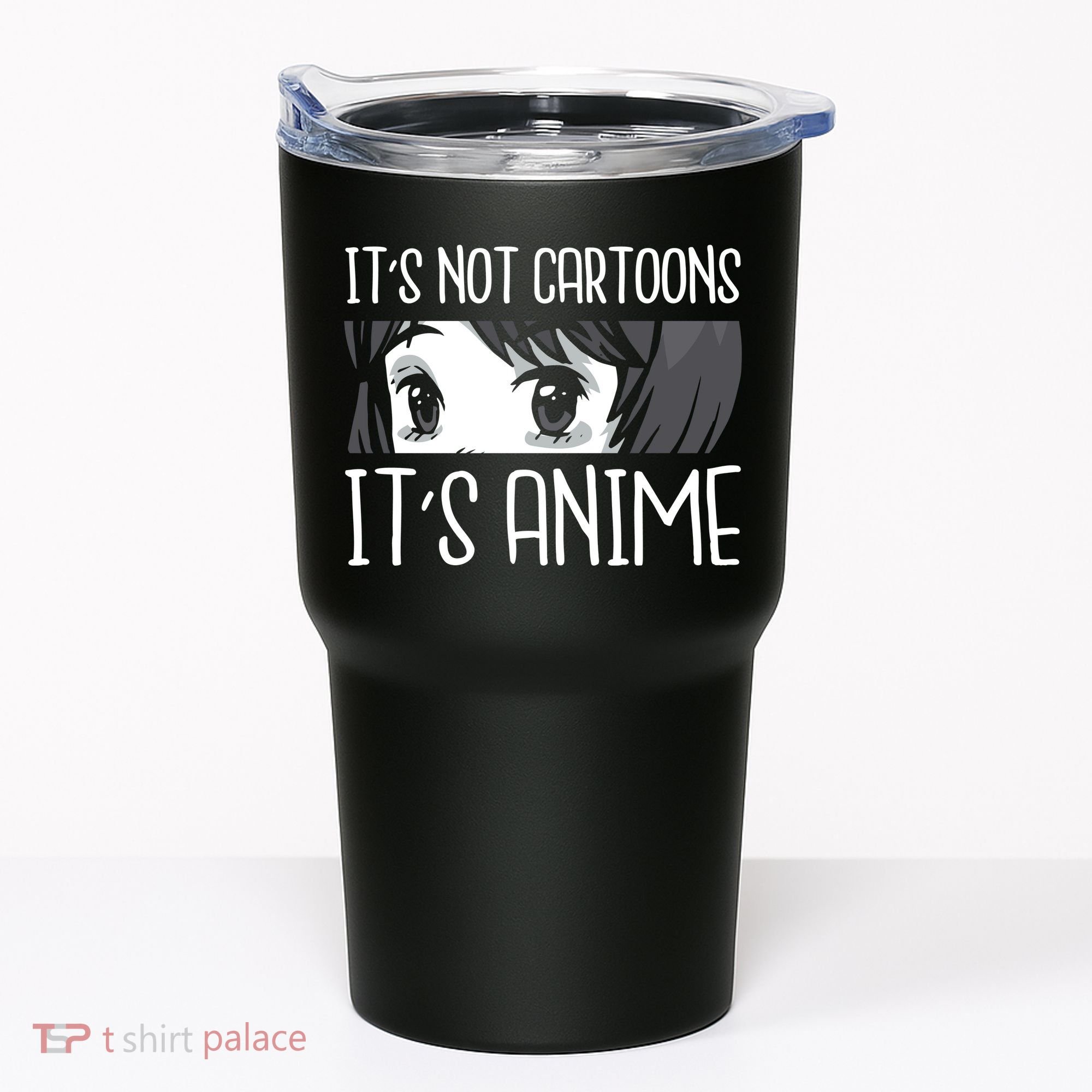 Not Cartoons It's Anime Tumbler