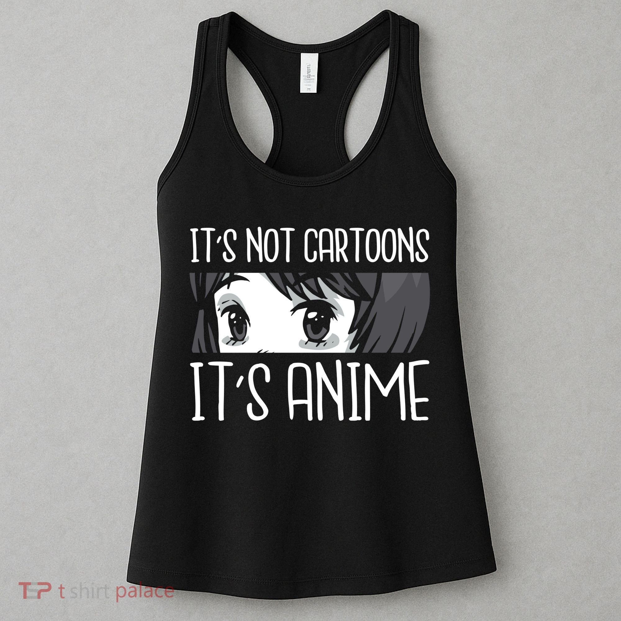Not Cartoons It's Anime Women's Tank Top
