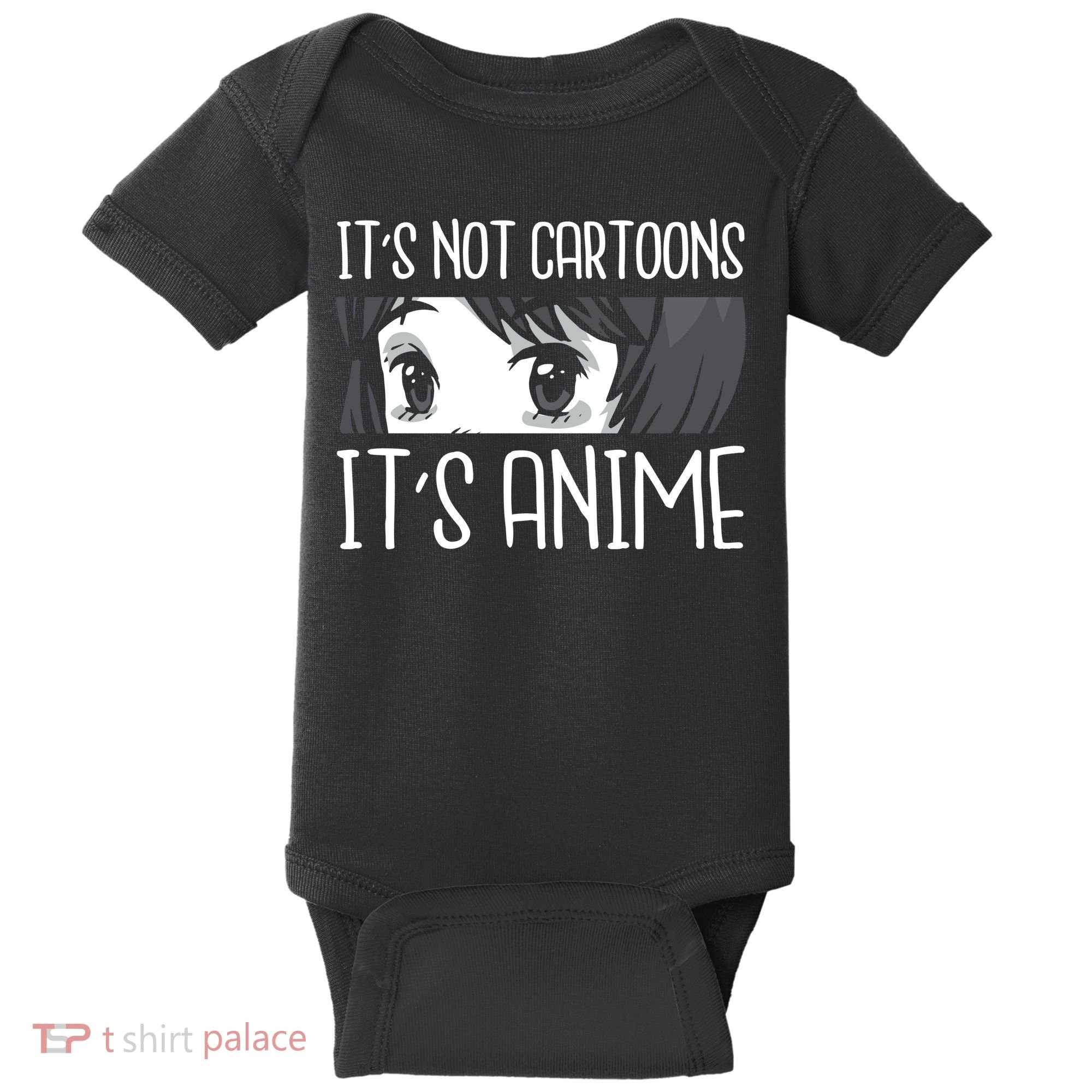 Not Cartoons It's Anime Baby Bodysuit