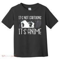 Not Cartoons It's Anime Toddler T-Shirt thumb 0