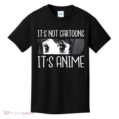 Not Cartoons It's Anime Kids T-Shirt