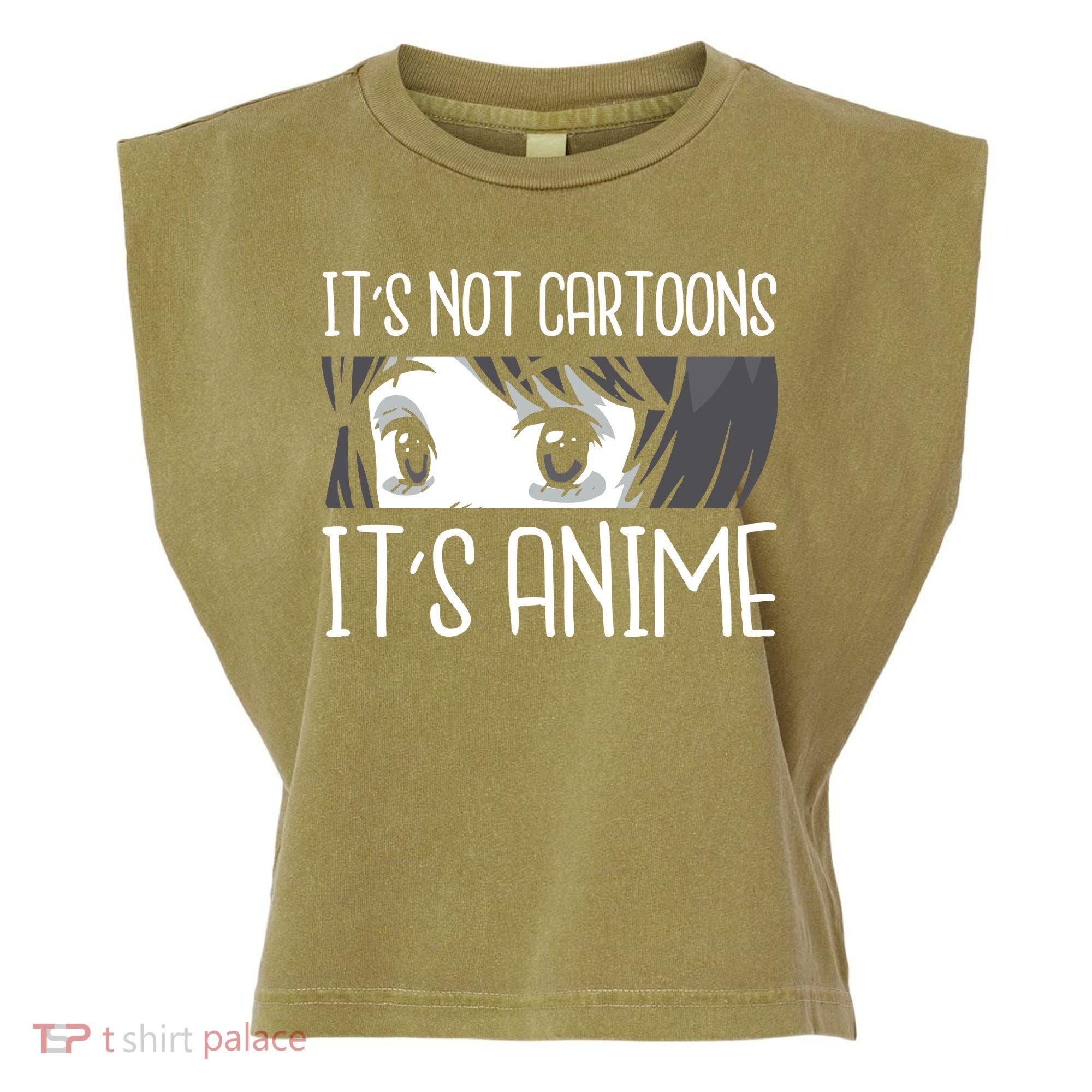 Not Cartoons It's Anime Garment-Dyed Women's Muscle Tee