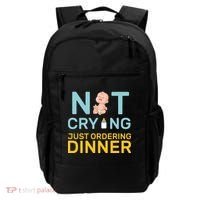 Not Crying Just Ordering Dinner Backpack thumb 0