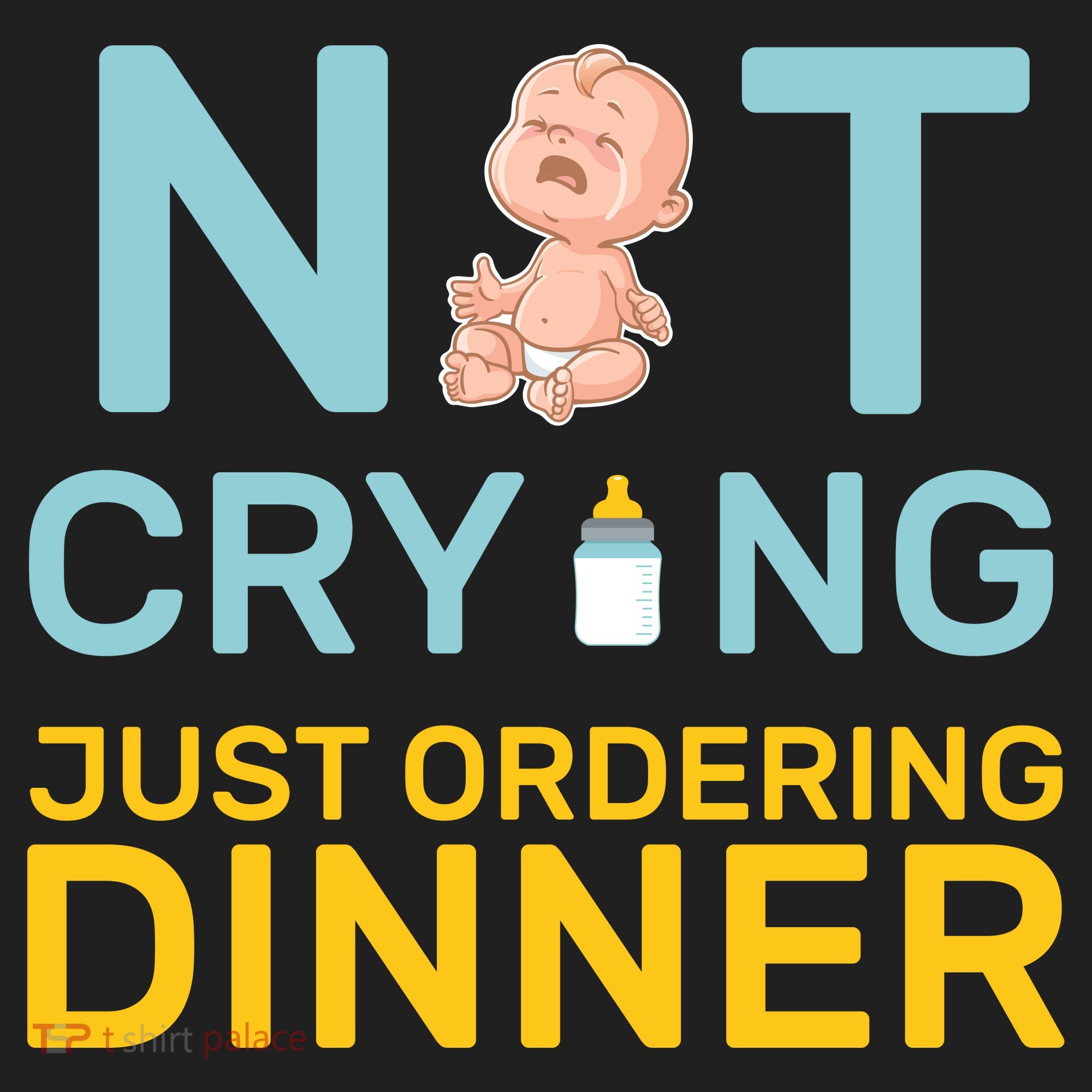 Not Crying Just Ordering Dinner Tumbler