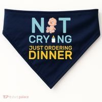 Not Crying Just Ordering Dinner USA-Made Doggie Bandana thumb 0