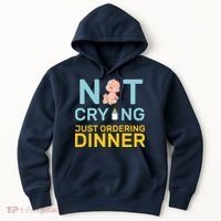 Not Crying Just Ordering Dinner Hoodie thumb 0