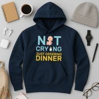 Not Crying Just Ordering Dinner Hoodie thumb 3
