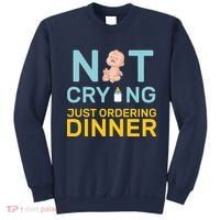 Not Crying Just Ordering Dinner Sweatshirt thumb 0