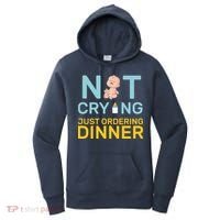 Not Crying Just Ordering Dinner Women's Hoodie thumb 0