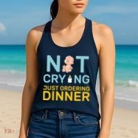 Not Crying Just Ordering Dinner Women's Tank Top thumb 2