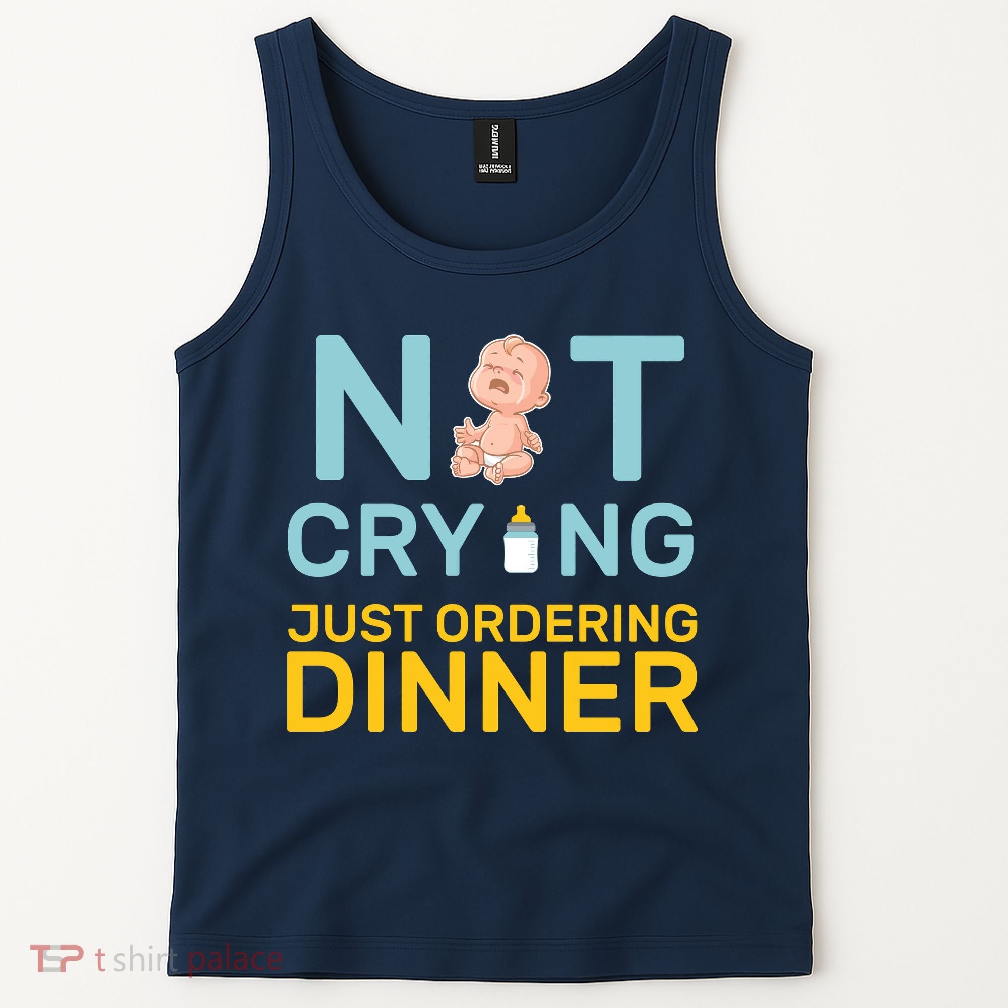 Not Crying Just Ordering Dinner Tank Top