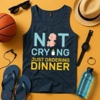 Not Crying Just Ordering Dinner Tank Top thumb 4