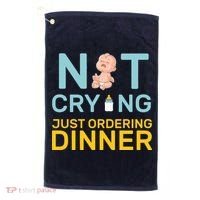 Not Crying Just Ordering Dinner Golf Towel thumb 0